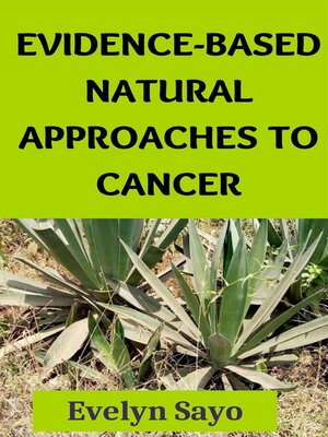 cover image of Evidence-Based Natural Approaches to Cancer